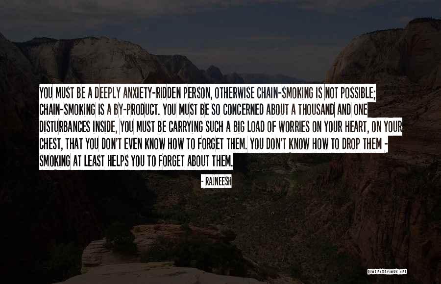 Anxiety Ridden Quotes By Rajneesh Anxiety Ridden Quotes By Rajneesh