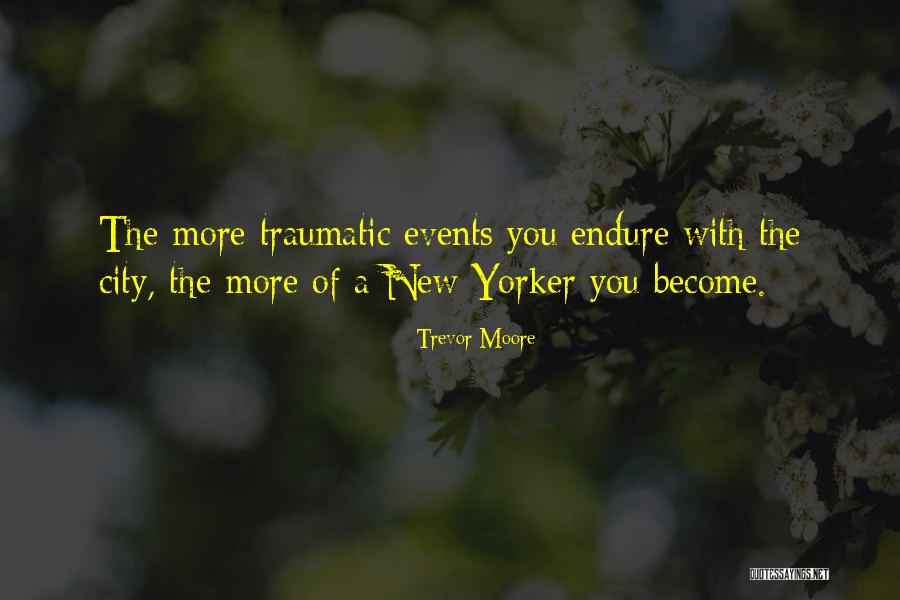 Anxiety Ridden Quotes By Trevor Moore Anxiety Ridden Quotes By Trevor Moore