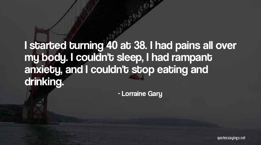 Anxiety Sleep Quotes By Lorraine Gary Anxiety Sleep Quotes By Lorraine Gary