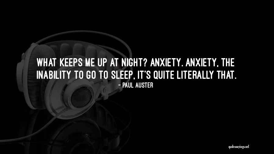 Anxiety Sleep Quotes By Paul Auster Anxiety Sleep Quotes By Paul Auster