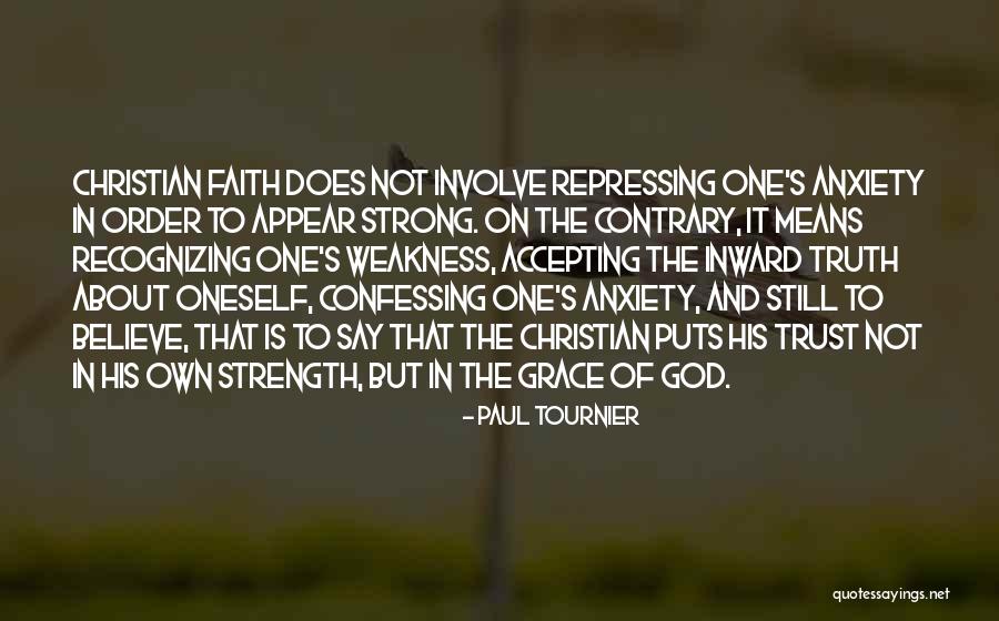 Anxiety Strong Quotes By Paul Tournier Anxiety Strong Quotes By Paul Tournier