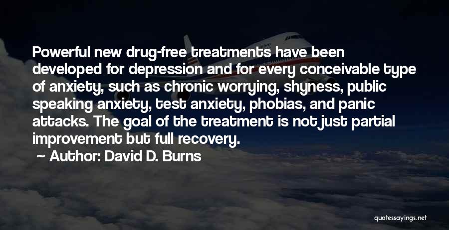 Anxiety Treatment Quotes By David D. Burns