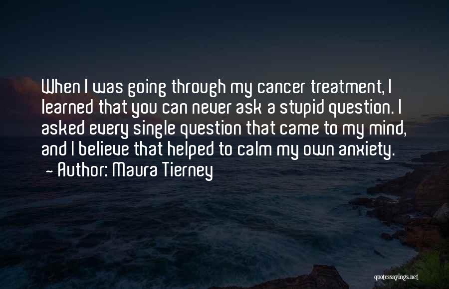 Anxiety Treatment Quotes By Maura Tierney