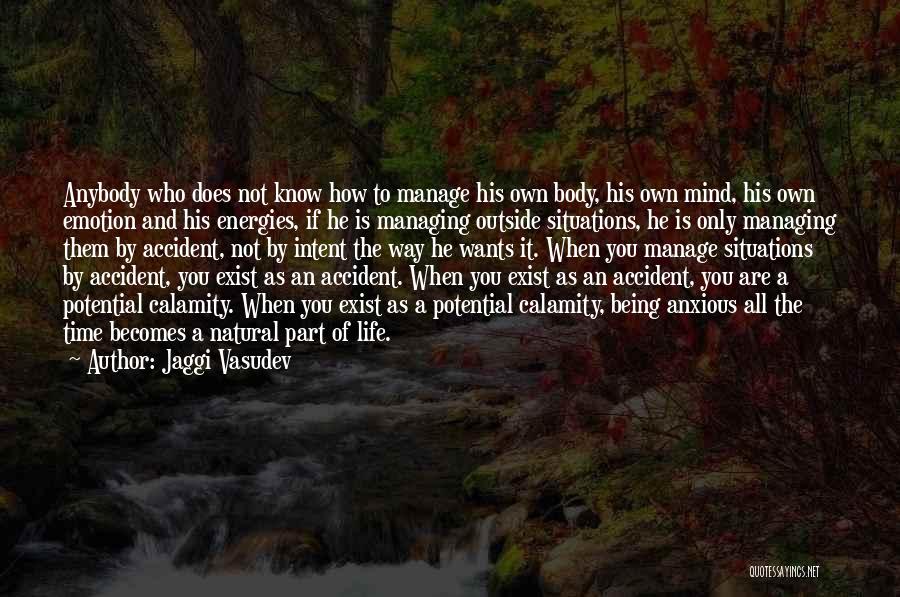 Anxious Mind Quotes By Jaggi Vasudev