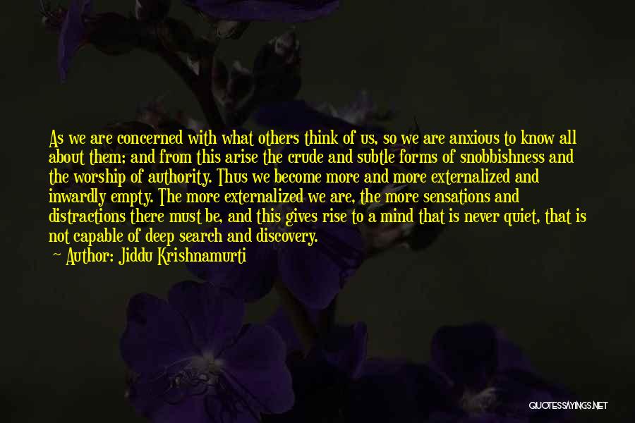 Anxious Mind Quotes By Jiddu Krishnamurti