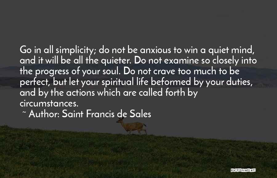 Anxious Mind Quotes By Saint Francis De Sales