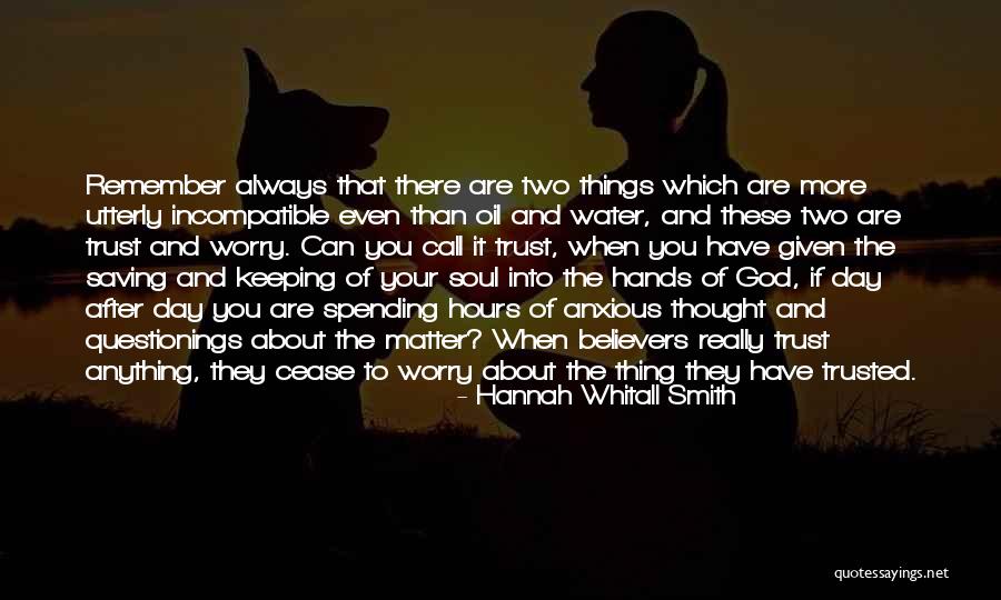 Anxious Thoughts Quotes By Hannah Whitall Smith Anxious Thoughts Quotes By Hannah Whitall Smith