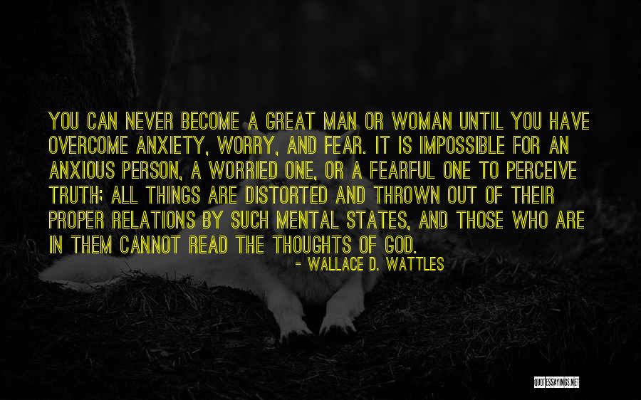 Anxious Thoughts Quotes By Wallace D. Wattles Anxious Thoughts Quotes By Wallace D. Wattles