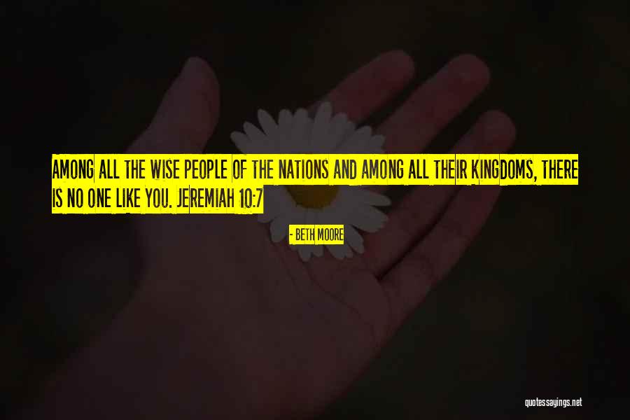 Any 10 Wise Quotes By Beth Moore Any 10 Wise Quotes By Beth Moore