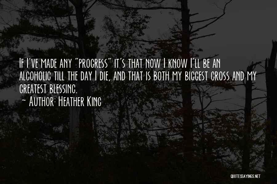 Any Day Now Quotes By Heather King