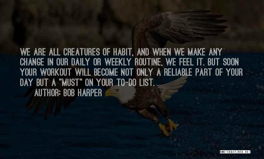 Any Day Quotes By Bob Harper