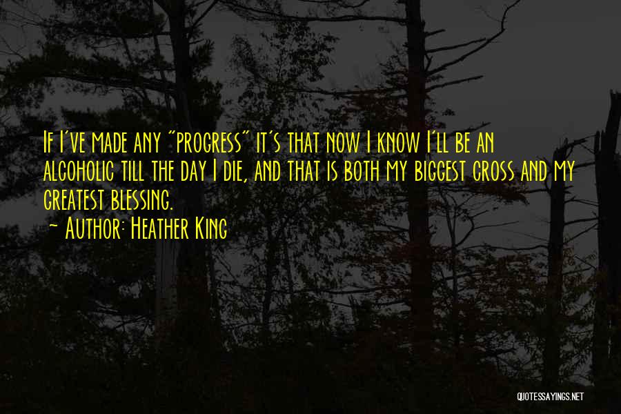Any Day Quotes By Heather King