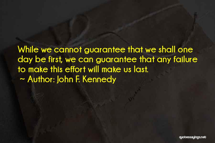 Any Day Quotes By John F. Kennedy