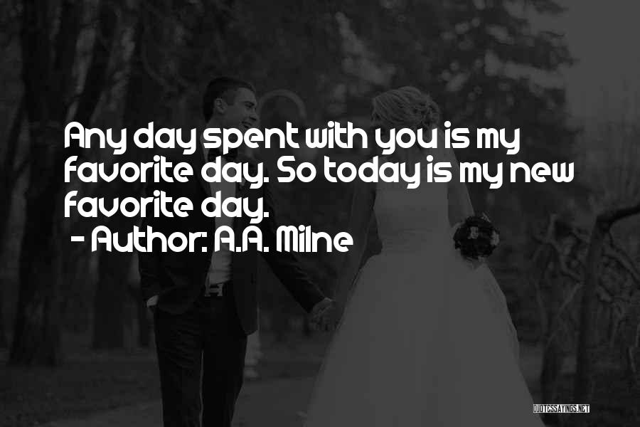 Any Day Spent With You Quotes By A.A. Milne