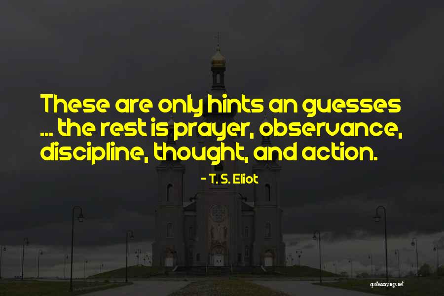 Any Guesses Quotes By T. S. Eliot Any Guesses Quotes By T. S. Eliot