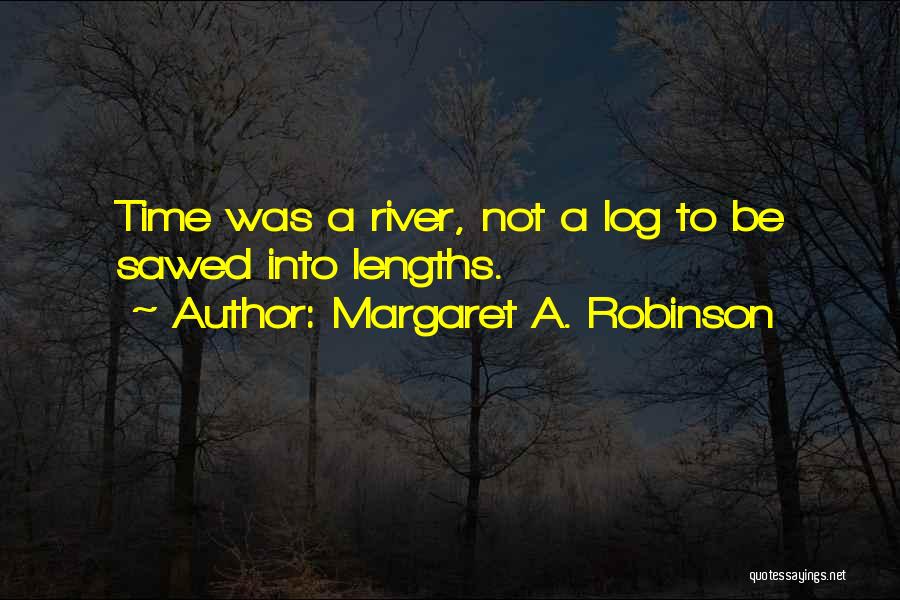 Any Lengths Quotes By Margaret A. Robinson