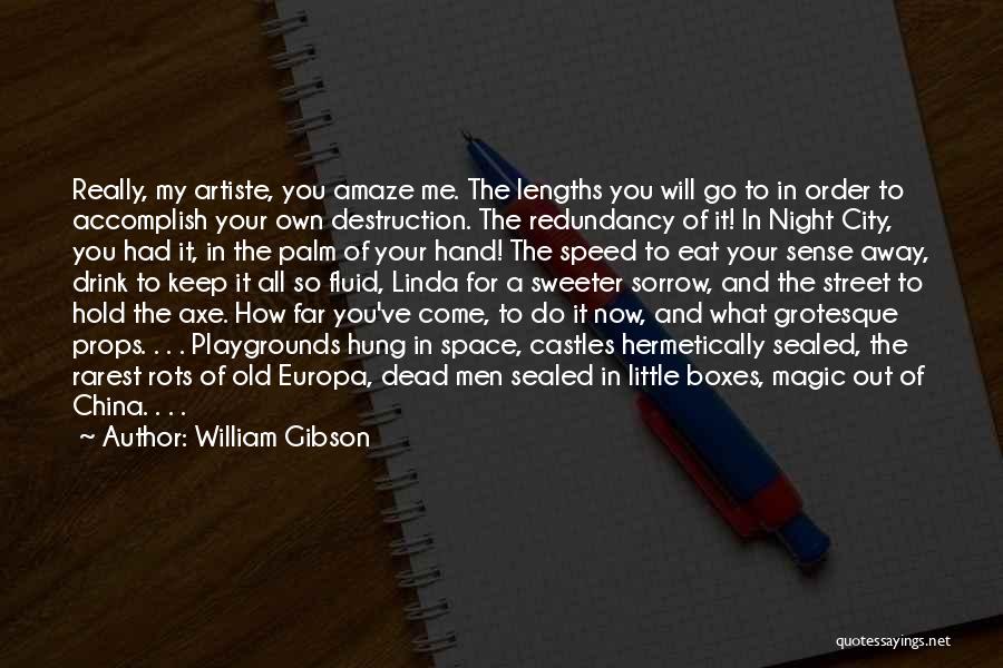 Any Lengths Quotes By William Gibson