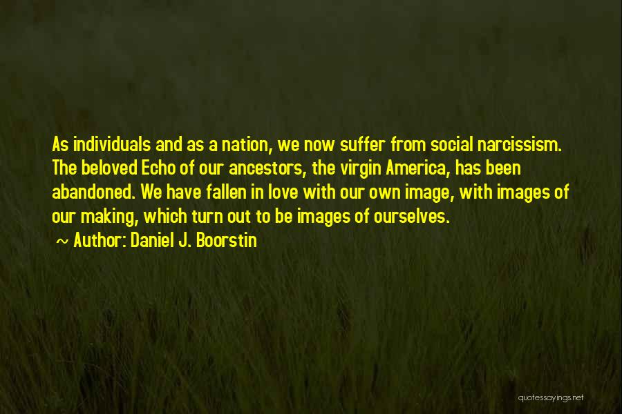 Any Love Images With Quotes By Daniel J. Boorstin