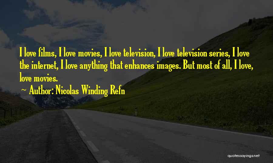 Any Love Images With Quotes By Nicolas Winding Refn