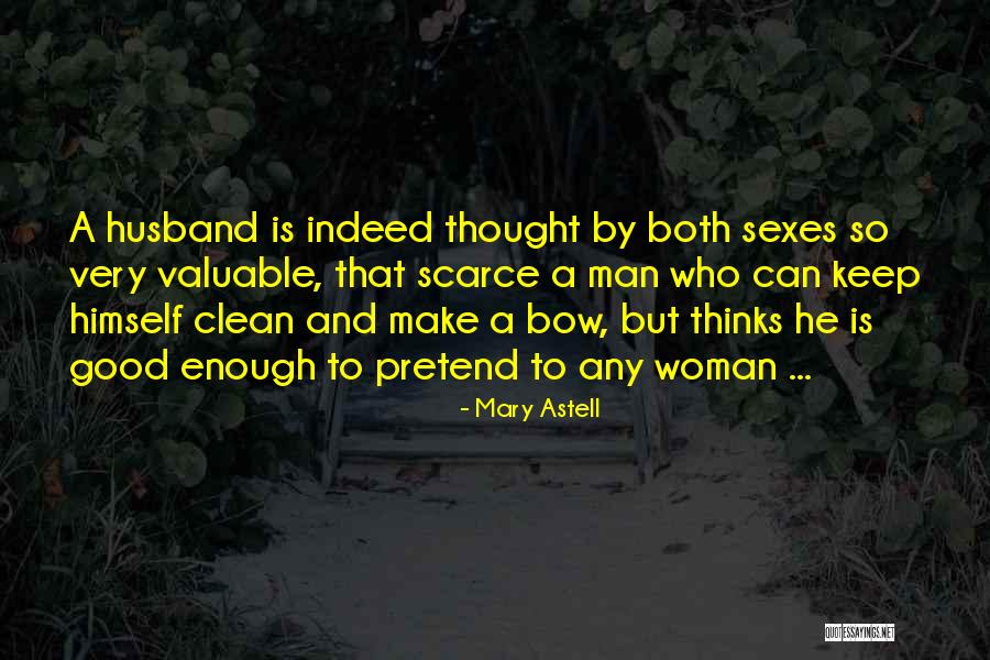 Any Man Can Quotes By Mary Astell