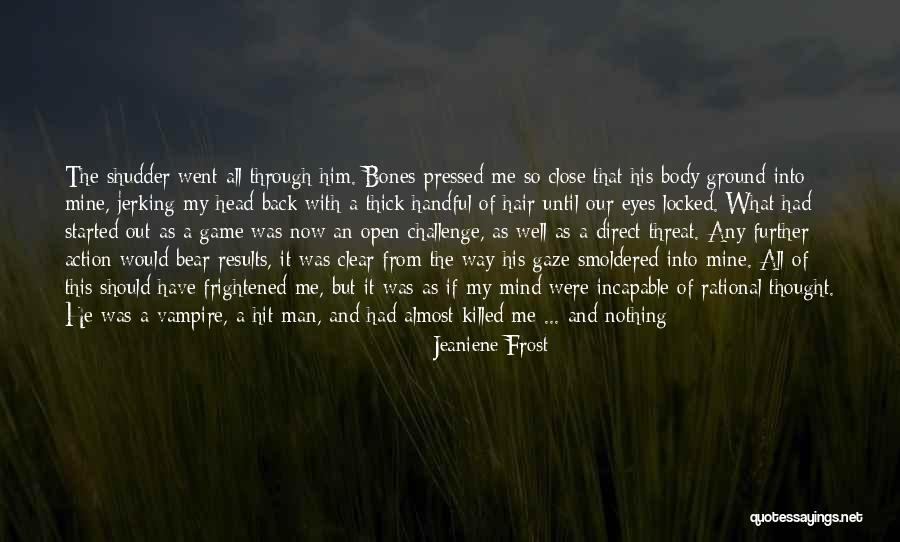 Any Man Of Mine Quotes By Jeaniene Frost Any Man Of Mine Quotes By Jeaniene Frost