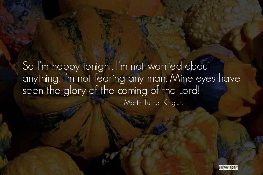 Any Man Of Mine Quotes By Martin Luther King Jr. Any Man Of Mine Quotes By Martin Luther King Jr.