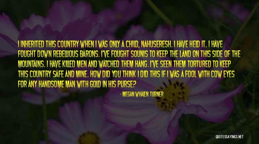 Any Man Of Mine Quotes By Megan Whalen Turner Any Man Of Mine Quotes By Megan Whalen Turner