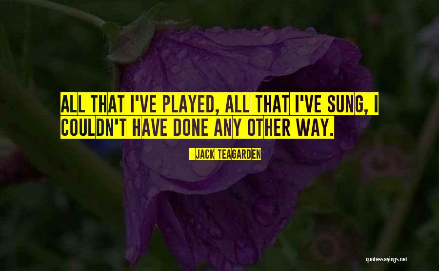 Any Other Quotes By Jack Teagarden Any Other Quotes By Jack Teagarden
