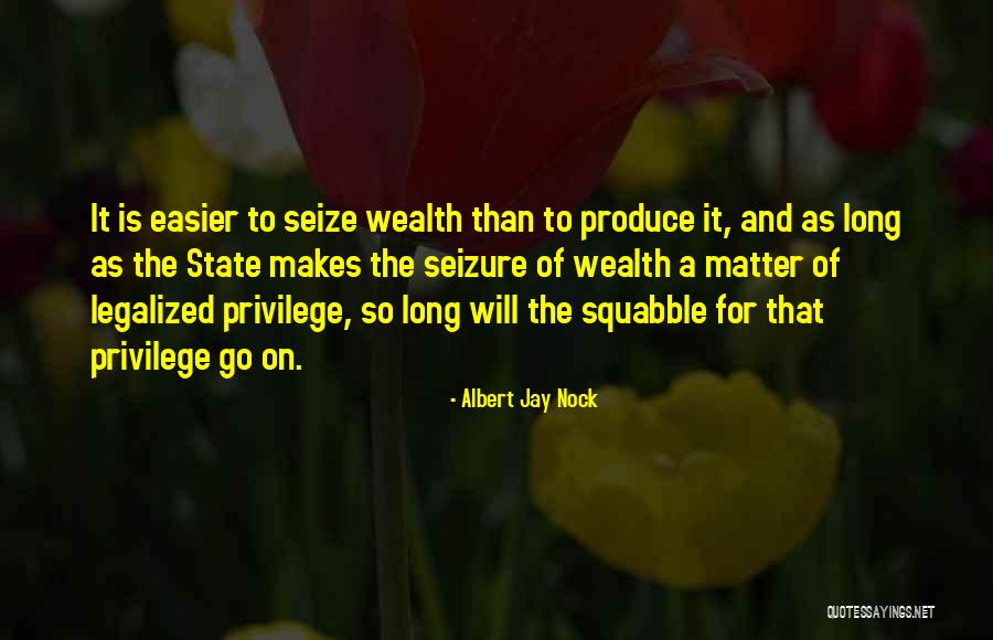 Any Seizure Quotes By Albert Jay Nock