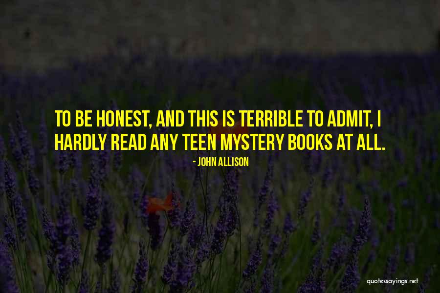 Any Teen Quotes By John Allison Any Teen Quotes By John Allison