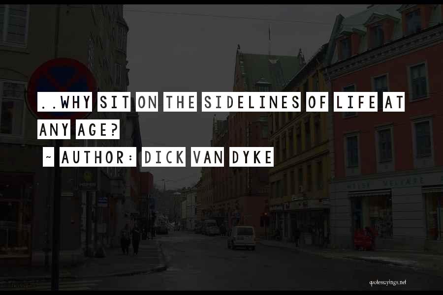 Any Van Quotes By Dick Van Dyke
