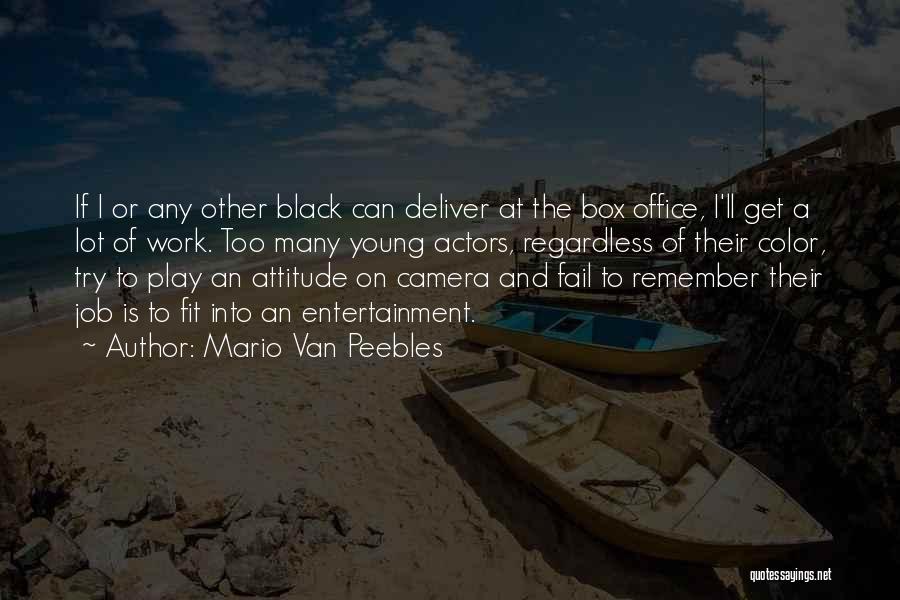 Any Van Quotes By Mario Van Peebles
