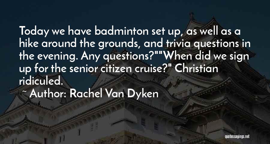Any Van Quotes By Rachel Van Dyken