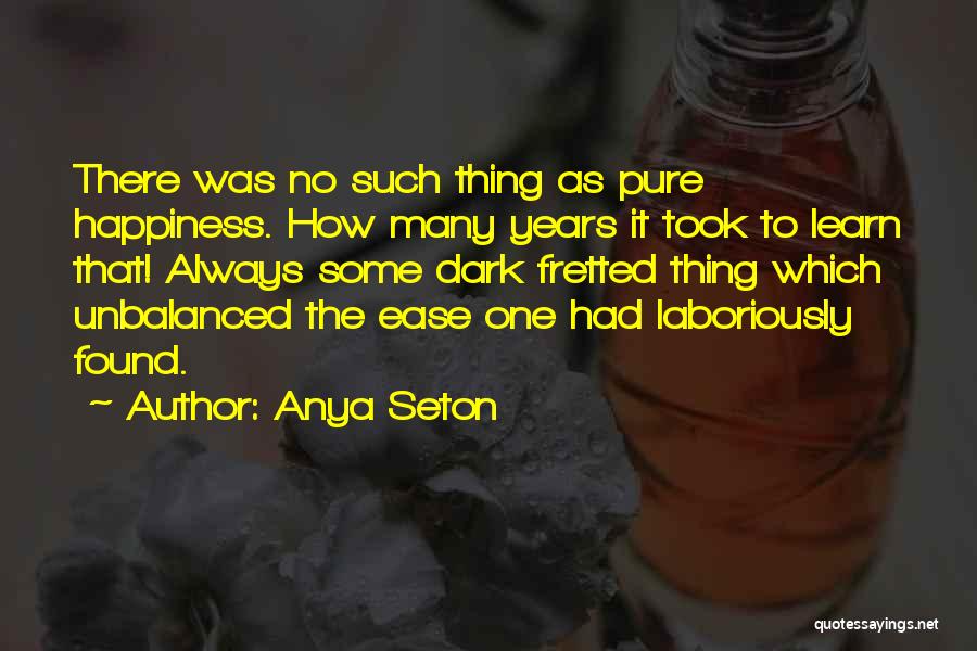 Anya Seton Quotes 1172369