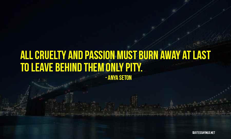 Anya Seton Quotes 1353909 Anya Seton Quotes 1353909