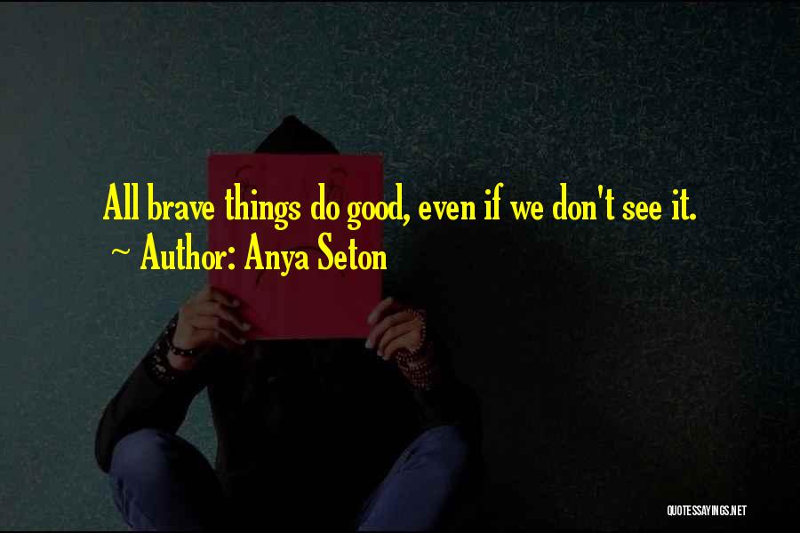 Anya Seton Quotes 1435431