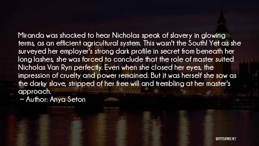 Anya Seton Quotes 1739966