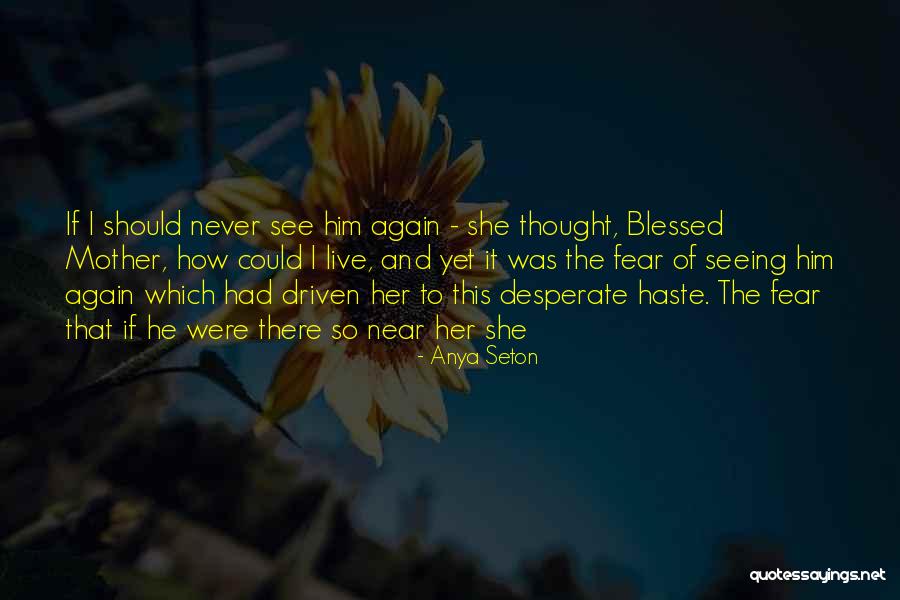 Anya Seton Quotes 2142471