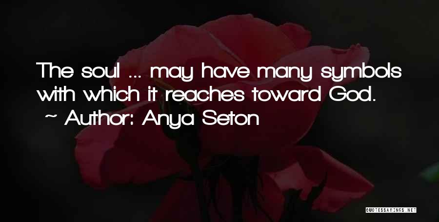 Anya Seton Quotes 613178