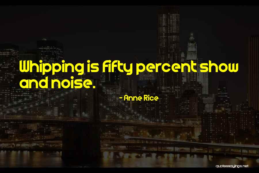 Anyaman Kelarai Quotes By Anne Rice Anyaman Kelarai Quotes By Anne Rice