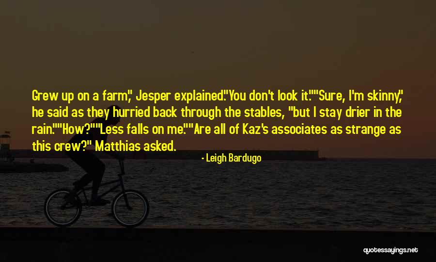 Anyaman Rotan Quotes By Leigh Bardugo Anyaman Rotan Quotes By Leigh Bardugo