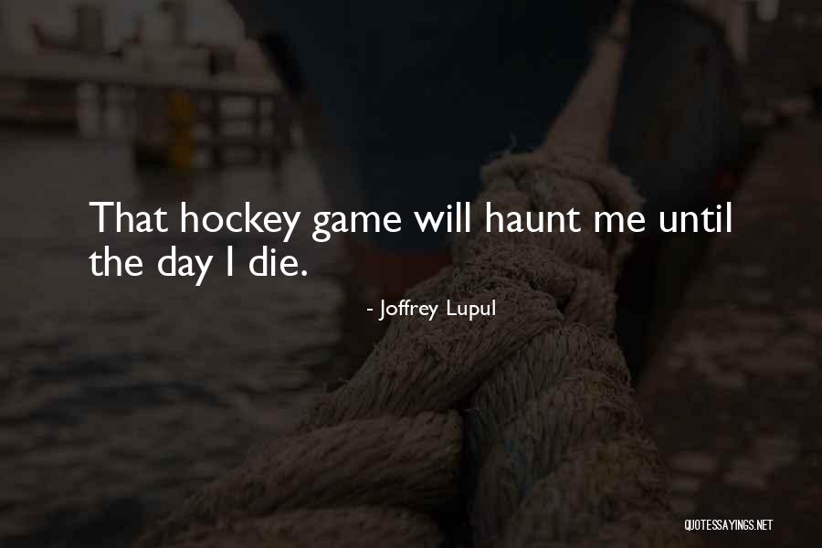 Anyango Davenport Quotes By Joffrey Lupul Anyango Davenport Quotes By Joffrey Lupul