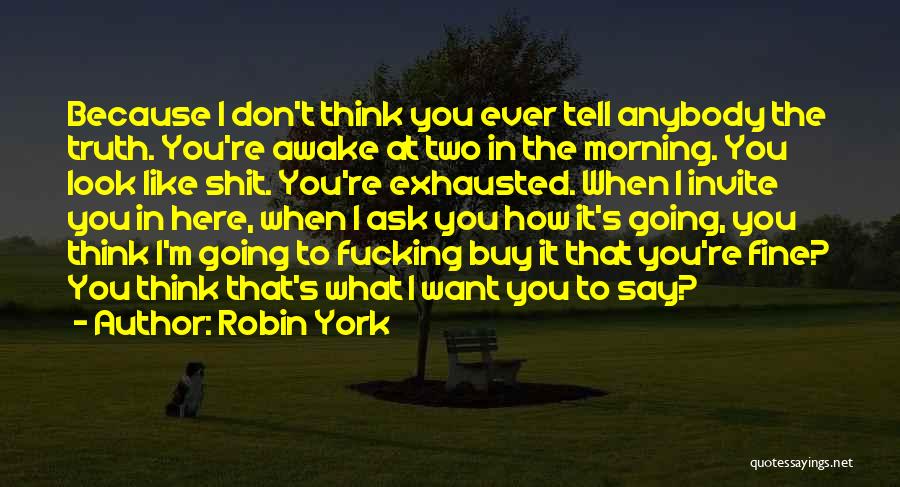 Anybody Awake Quotes By Robin York