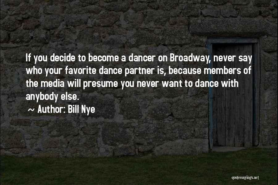 Anybody Can Dance 2 Quotes By Bill Nye