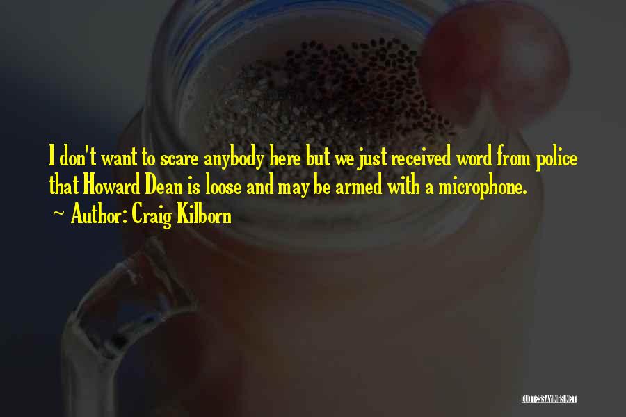 Anybody Here Quotes By Craig Kilborn