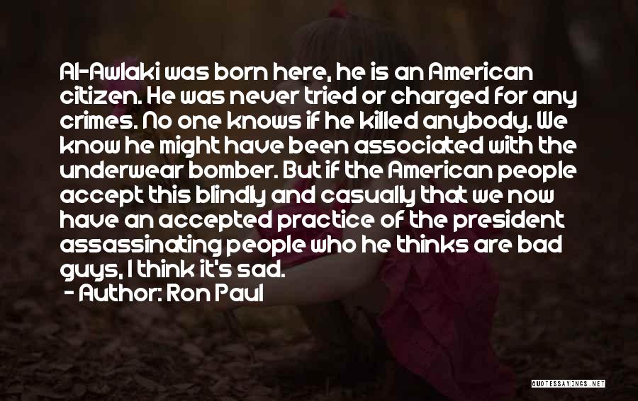 Anybody Here Quotes By Ron Paul