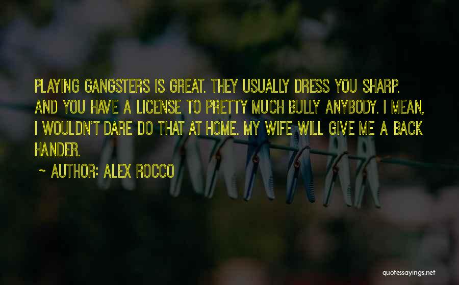 Anybody Home Quotes By Alex Rocco