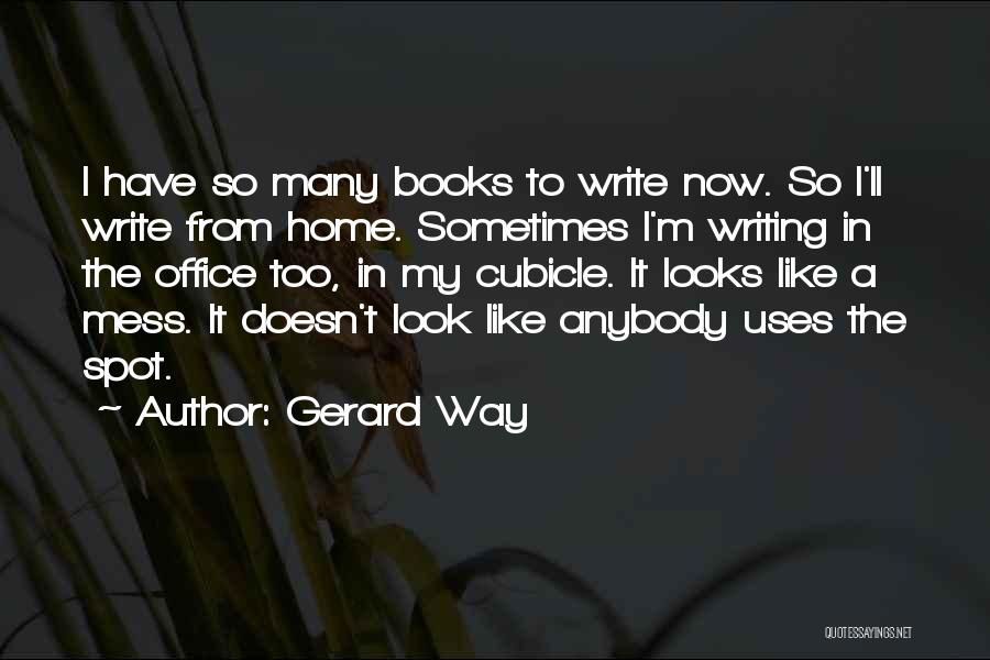 Anybody Home Quotes By Gerard Way