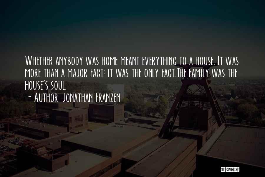 Anybody Home Quotes By Jonathan Franzen