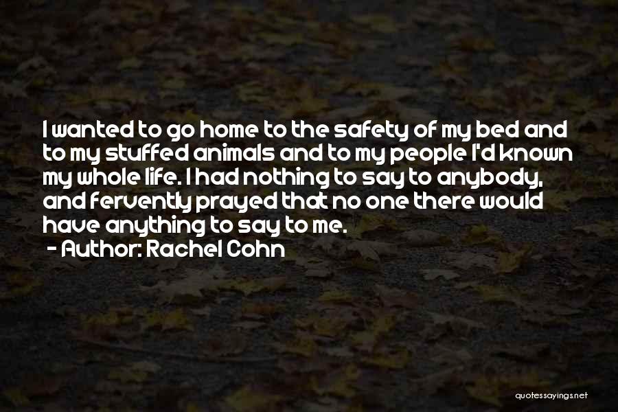 Anybody Home Quotes By Rachel Cohn